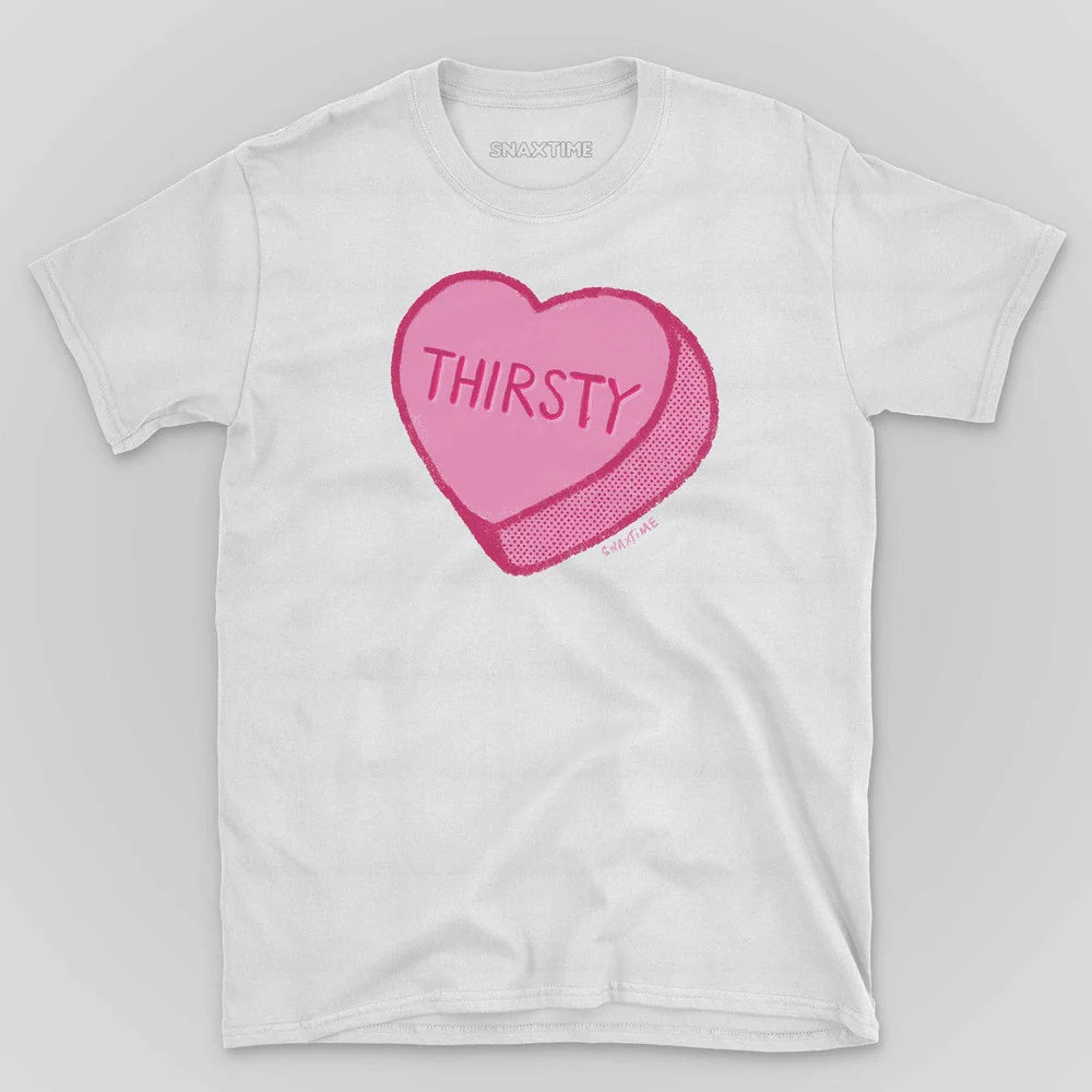 White t-shirt with a pink candy heart reading "Thirsty" in hand-drawn letters