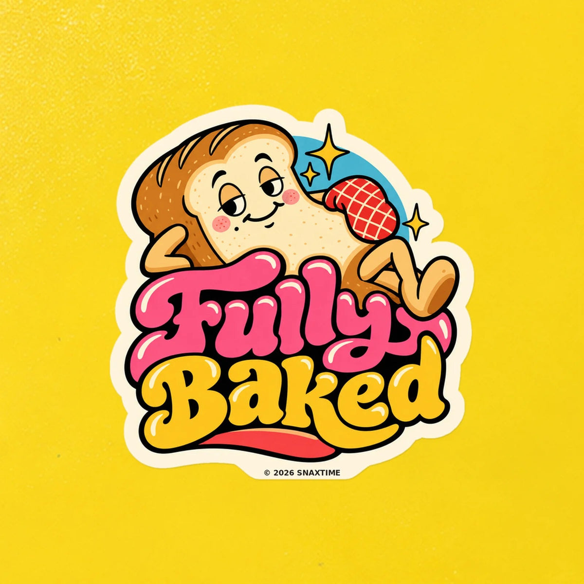 Close-up of the Snaxtime “Fully Baked” sticker on a snack tin; part of Food Pun Sticker Sheet Set 1.