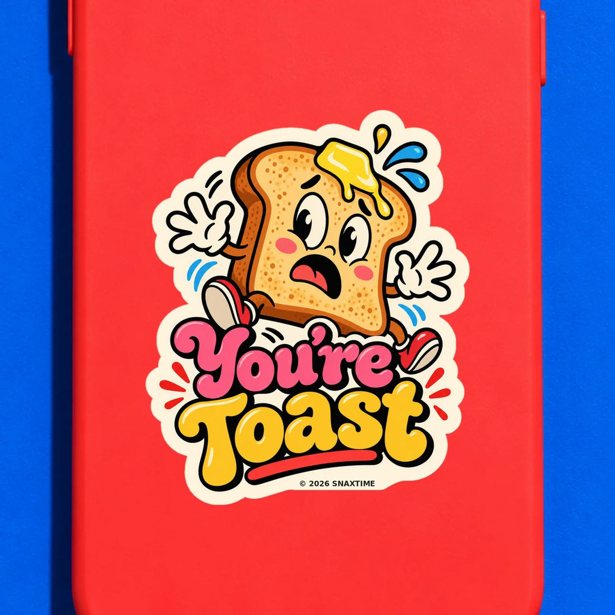 Close-up of the Snaxtime “You’re Toast” sticker on a phone case; part of Food Pun Sticker Sheet Set 1.