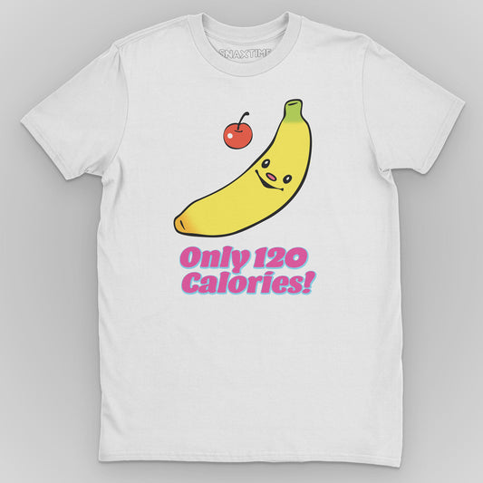 White t-shirt with a smiling cartoon banana, red cherry, and pink Only 120 Calories! text