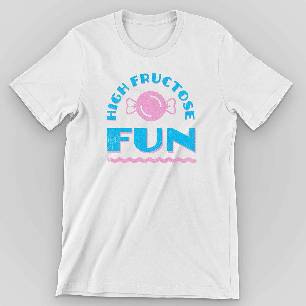 White t-shirt with a pink candy and cyan HIGH FRUCTOSE FUN arched lettering