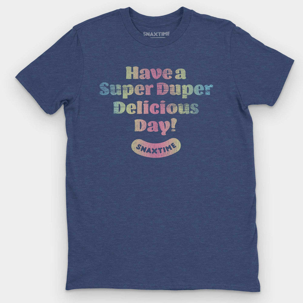 Heather navy t-shirt with pastel rainbow text reading Have a Super Duper Delicious Day over a pink badge