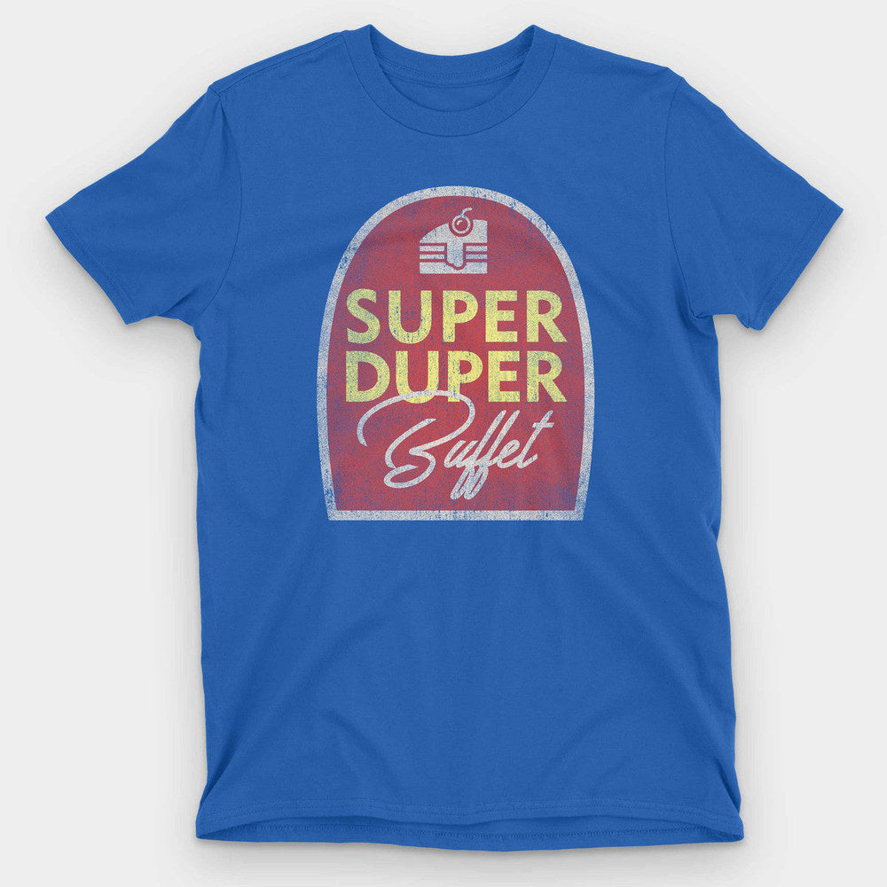 Royal blue t-shirt with a distressed red arched sign reading Super Duper Buffet in yellow lettering